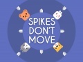 Trò chơi Spikes Don't Move