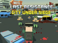 Trò chơi Last Resistance: City Under Siege