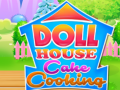 Trò chơi Doll House Cake Cooking