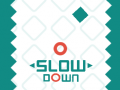 Trò chơi Slow Down