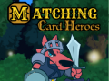 Trò chơi Matching Card Heroes