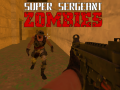 Trò chơi Super Sergeant Zombies  
