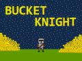 Trò chơi Bucket Knight