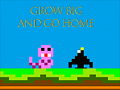 Trò chơi Grow Big and Go Home