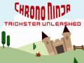 Trò chơi Chrono Ninja: Trickster Unleashed