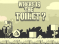 Trò chơi Where Is The Toilet