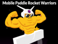 Trò chơi Mobile Paddle Rocket Warriors