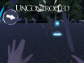 Trò chơi Uncontrolled