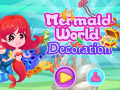 Trò chơi Mermaid World Decoration