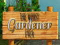 Trò chơi The Worst Gardener ever