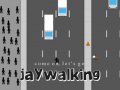 Trò chơi Come on, Let's Go Jaywalking