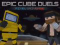 Trò chơi Epic Cube Duels Pixel Universe