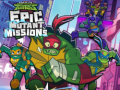 Trò chơi Rise of theTeenage Mutant Ninja Turtles Epic Mutant Missions 