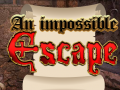 Trò chơi An Impossible Escape