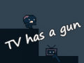 Trò chơi TV has a gun
