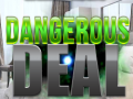 Trò chơi Dangerous Deal
