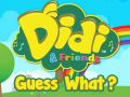 Trò chơi Didi & Friends Guess What?