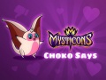 Trò chơi Mysticons Choko Say