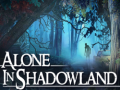 Trò chơi Alone in Shadowland