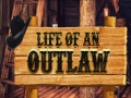 Trò chơi Life of an Outlaw