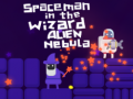 Trò chơi Spaceman in the Wizard Alien Nebula