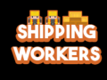 Trò chơi Shipping Workers
