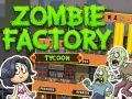 Trò chơi Zombie Factory Tycoon