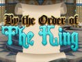 Trò chơi By Order of the King