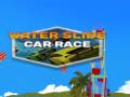Trò chơi Water Slide Car Race