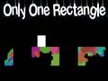 Trò chơi only one rectangle