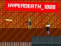 Trò chơi Hyperdeath_1000