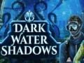 Trò chơi Dark water Shadows