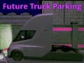 Trò chơi Future Truck Parking