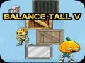 Trò chơi Balance Tall V