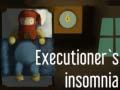 Trò chơi Executioner's insomnia