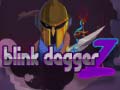 Trò chơi Blink Dagger Z