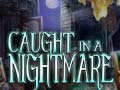 Trò chơi Caught in a Nightmare