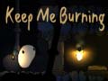 Trò chơi Keep me Burning