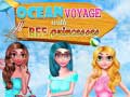 Trò chơi Ocean Voyage With BFF Princess