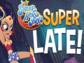 Trò chơi DS Super Hero Girls Super Late!