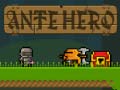Trò chơi Ante Hero