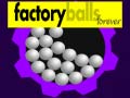 Trò chơi Factory Balls Forever