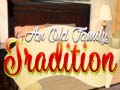 Trò chơi And Oild Family Tradition