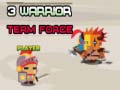 Trò chơi 3 Warrior Team Force