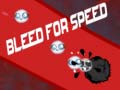 Trò chơi Bleed for Speed