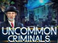 Trò chơi Uncommon Criminals