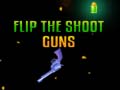 Trò chơi Flip the Shoot Guns