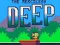 Trò chơi The Merciless Deep