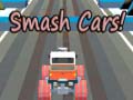 Trò chơi Smash Cars! 