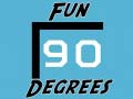 Trò chơi Fun 90 Degrees